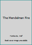 Hardcover The Mendelman Fire Book