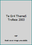Hardcover Te Gr4 Theme5 Trofeos 2003 [Spanish] Book