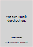 Perfect Paperback Wie sich Musik durchschlug. Book