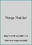 Board book Things That Go! Book