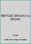 BEATLES (EMUSA) by EMUSA