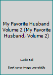 My Favorite Husband Volume 2