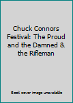 Chuck Connors Festival: The Proud and the Damned & the Rifleman
