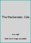 Hardcover The Mackenzies: Cole Book