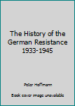 History of German Resistance