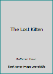 Hardcover The Lost Kitten Book