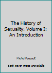 Mass Market Paperback The History of Sexuality, Volume I: An Introduction Book
