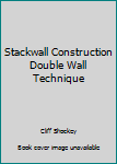 Paperback Stackwall Construction Double Wall Technique Book