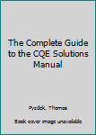 Paperback The Complete Guide to the CQE Solutions Manual Book