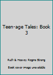 Hardcover Teen-age Tales: Book 3 Book