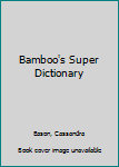 Hardcover Bamboo's Super Dictionary Book