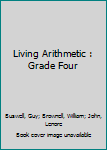 Living Arithmetic : Grade Four