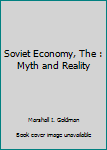 Hardcover Soviet Economy, The : Myth and Reality Book