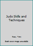 Paperback Judo Skills and Techniques Book
