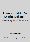 Paperback Power of Habit : By Charles Duhigg - Summary and Analysis Book