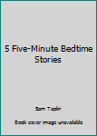 Hardcover 5 Five-Minute Bedtime Stories Book