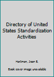 Hardcover Directory of United States Standardization Activities Book