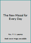 Hardcover The New Missal for Every Day Book