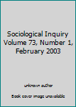 Unknown Binding Sociological Inquiry Volume 73, Number 1, February 2003 Book