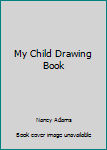 My Child Drawing Book