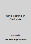 Mass Market Paperback Wine Tasting in California Book