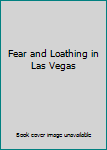 Fear and Loathing in Las Vegas