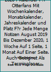 Terminkalender 2019-2020 : Kalender F?r Otterfans Mit Wochenkalender, Monatskalender, Jahreskalender und Platz F?r Jede Menge Notizen August 2019 Bis Dezember 2020, 1 Woche Auf 1 Seite, 1 Monat Auf Ei