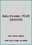 Baby Einstein, FOUR SEASONS - Book  of the Baby Einstein
