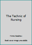 Hardcover The Technic of Nursing Book