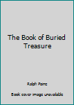 Paperback The Book of Buried Treasure Book