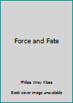 Hardcover Force and Fate Book