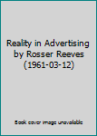 Reality in Advertising by Rosser Reeves (1961-03-12)