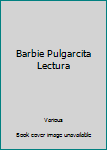 Unknown Binding Barbie Pulgarcita Lectura Book