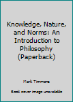 Paperback Knowledge, Nature, and Norms: An Introduction to Philosophy (Paperback) Book