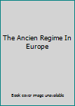 Unknown Binding The Ancien Regime In Europe Book
