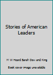 Unknown Binding Stories of American Leaders Book