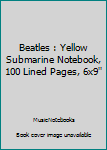 Paperback Beatles : Yellow Submarine Notebook, 100 Lined Pages, 6x9'' Book