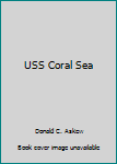 Hardcover USS Coral Sea Book