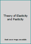 Unknown Binding Theory of Elasticity and Pasticity Book
