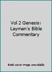 Unknown Binding Vol 2 Genesis: Layman's Bible Commentary Book