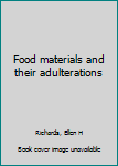 Food materials and their adulterations