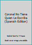 Coronel No Tiene Quien Le Escriba