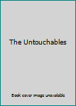 The Untouchables the Thrilling Story of the Handful of Incorruptible Men Who Smashed the Bootleg Empire of "Scarface" Al Capone