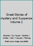 Great Stories of mystery and Suspense Volume 2