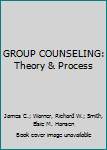 Hardcover GROUP COUNSELING: Theory & Process Book
