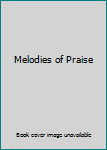Unknown Binding Melodies of Praise Book