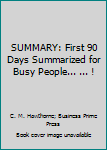 Paperback SUMMARY: First 90 Days Summarized for Busy People... ... ! Book