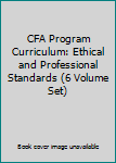 Paperback CFA Program Curriculum: Ethical and Professional Standards (6 Volume Set) Book