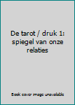 Perfect Paperback De tarot / druk 1: spiegel van onze relaties Book