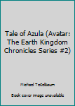 Paperback Tale of Azula (Avatar: The Earth Kingdom Chronicles Series #2) Book